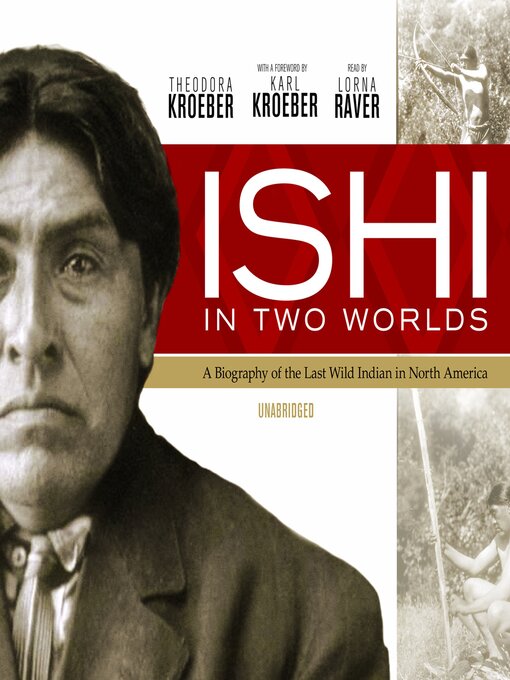 Title details for Ishi in Two Worlds by Theodora Kroeber - Wait list